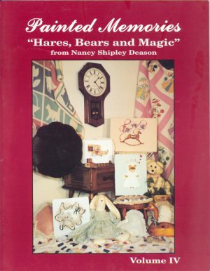 Painted Memories Volume IV "Hares,Bears and Magic"