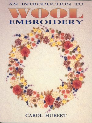 An Introduction to Wool Embroidery