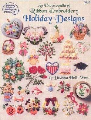 An Encyclopedia of Ribbon Embroidery Holidays Designs