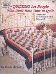Quilting for People Who Don't Have Time to Quilt - Click Image to Close