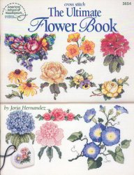 Cross Stitch The Ultimate Flower Book - Click Image to Close
