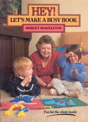 Hey! Let's Make a Busy Book