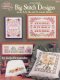 (image for) Cross Stitch Big Stitch Designs on 6,7,8,10, and 11-count fabric