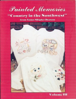 Painted Memories Volume III "Country in the Southwest"
