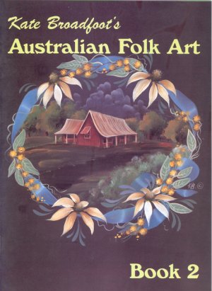 Kate Broadfoot's Australian Folk Art Book 2