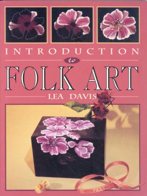 Introduction to Folk Art by Lea Davis