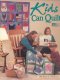 (image for) Kids Can Quilt